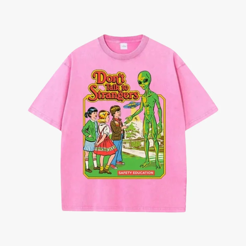 T-shirt Don't talk to STRANGERS