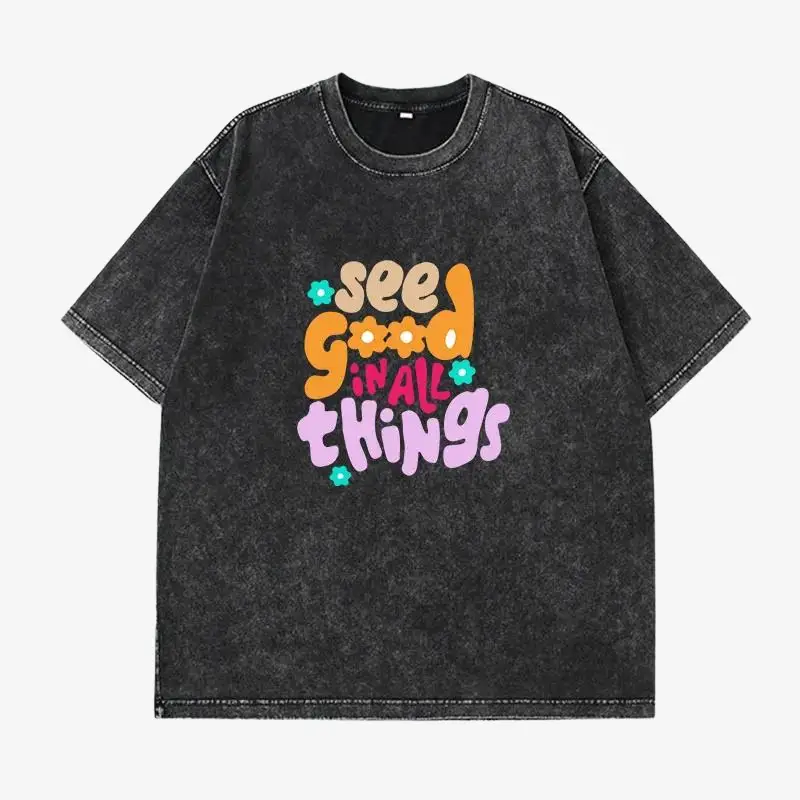 T-Shirt SEE GOOD IN ALL THINGS